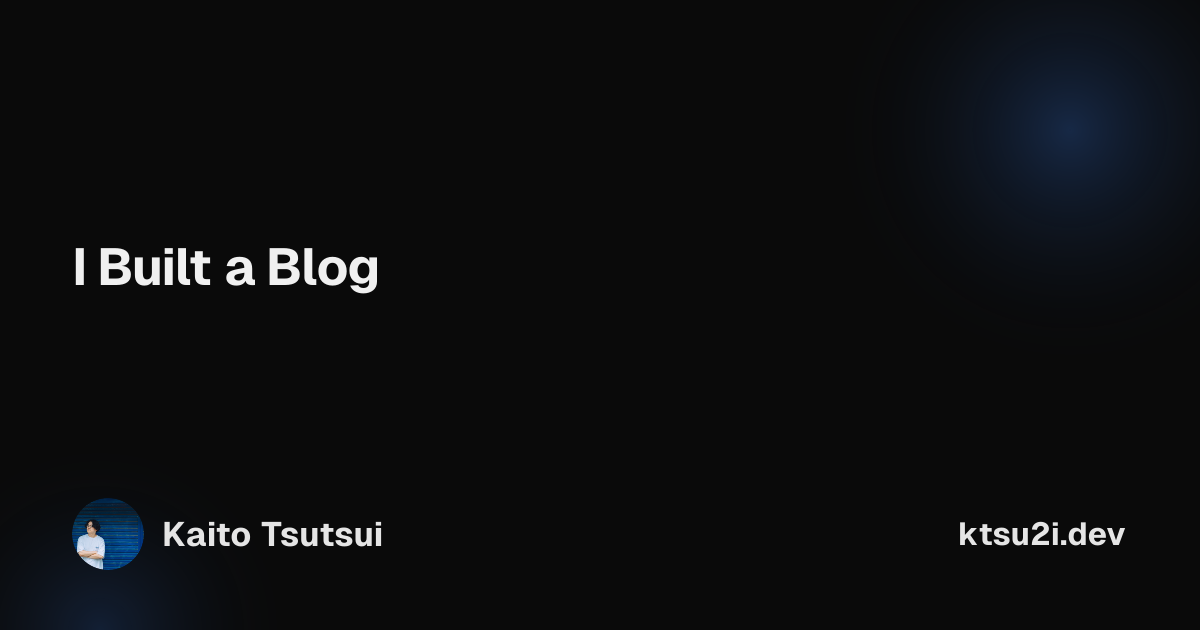 I Built a Blog